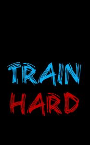 Превью обои надпись, тренировки, спорт, мотивация, train hard