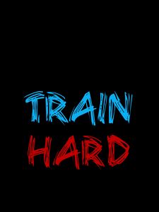 Превью обои надпись, тренировки, спорт, мотивация, train hard