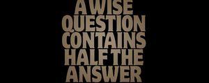 Превью обои вопрос, ответ, надпись, фраза, мудрость, слова
