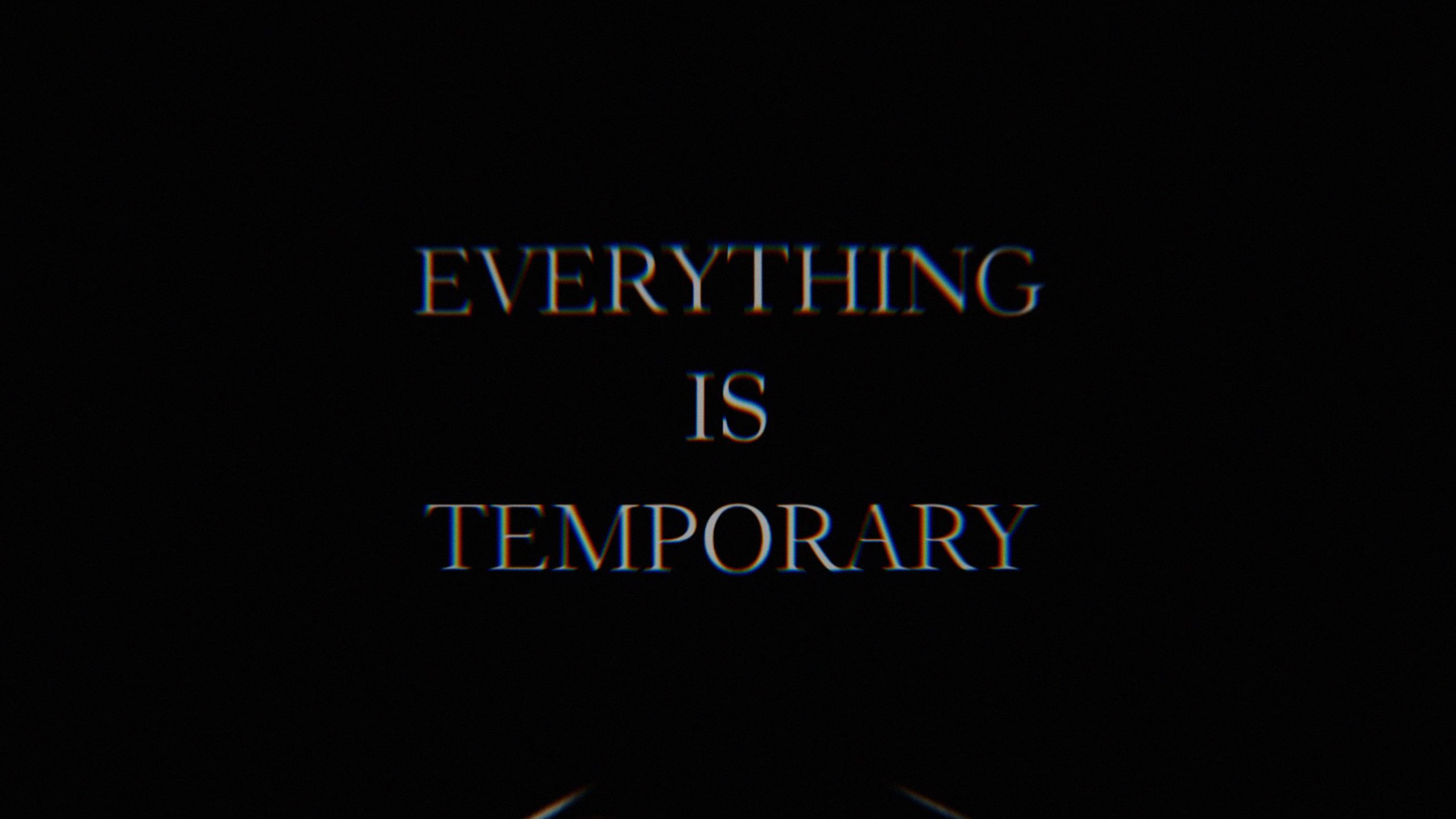 Everything на телефон. Everything is temporary. Everything is temporary картинки. Everything is temporary перевод. I was only temporary картинка.